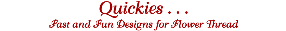 Page title: Quickies, Fast and Fun Designs for Flower Thread